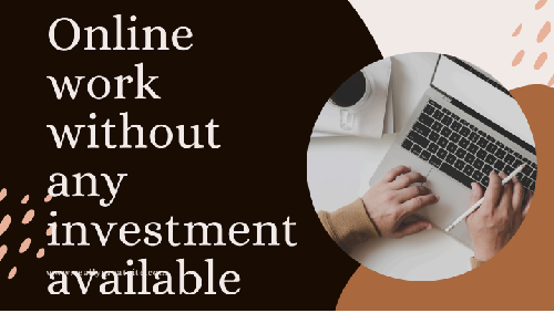 Online work without investment available contact me on Whatsapp 03262423453