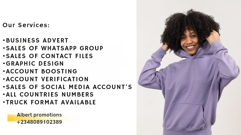 Our Services: •BUSINESS ADVERT •SALES OF WHATSAPP GROUP •SALES OF