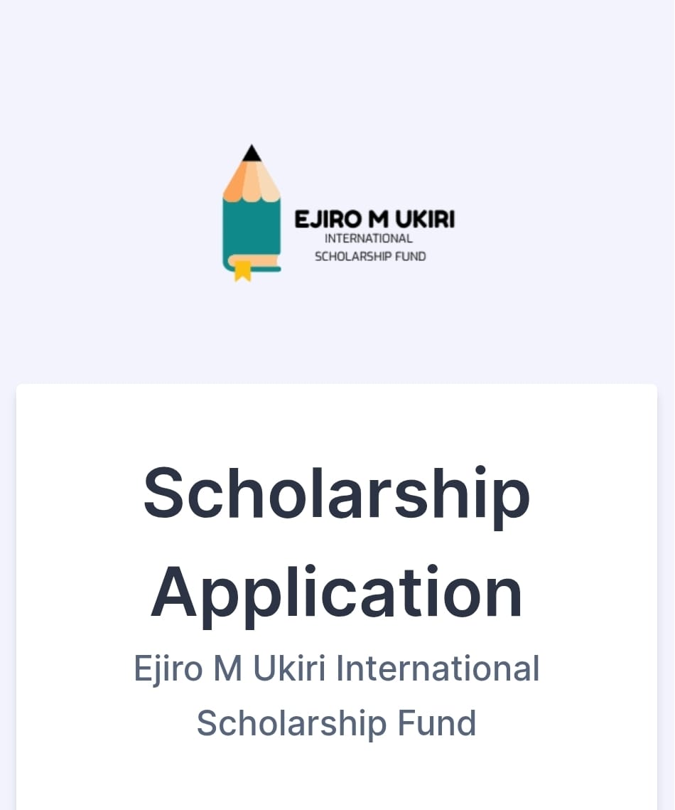 2026 Ejiro M Ukiri International Scholarship Fund: Awards up to N150,000