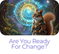 Are You Ready for Change