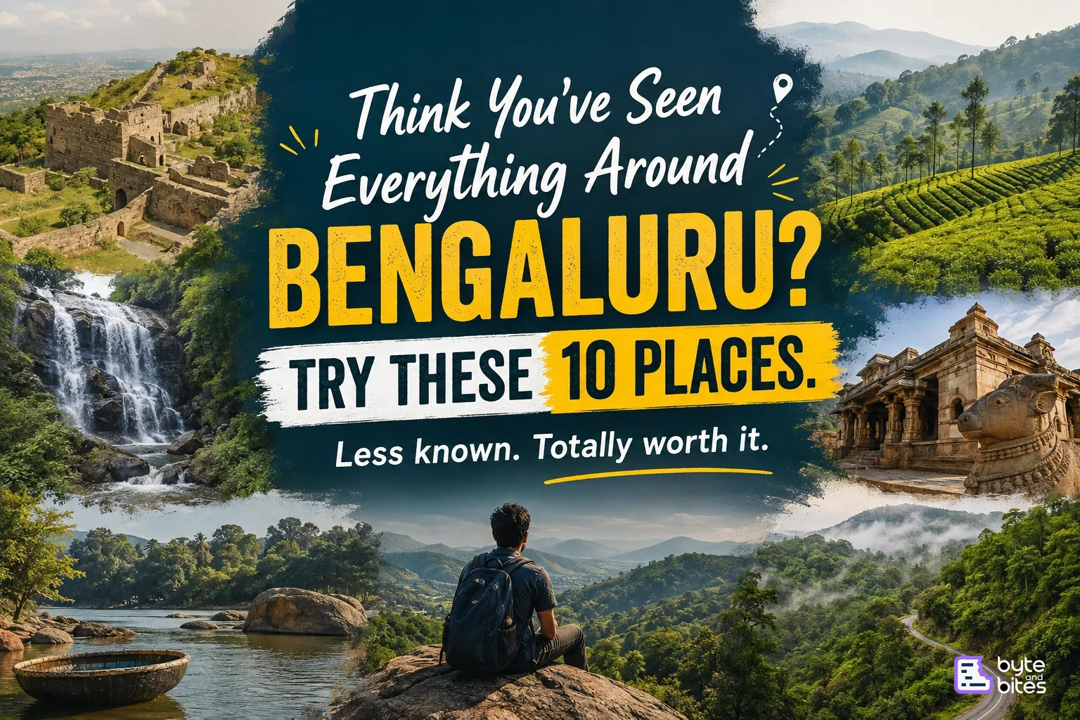 Think You’ve Seen Everything Around Bengaluru? Try These 10 Places.