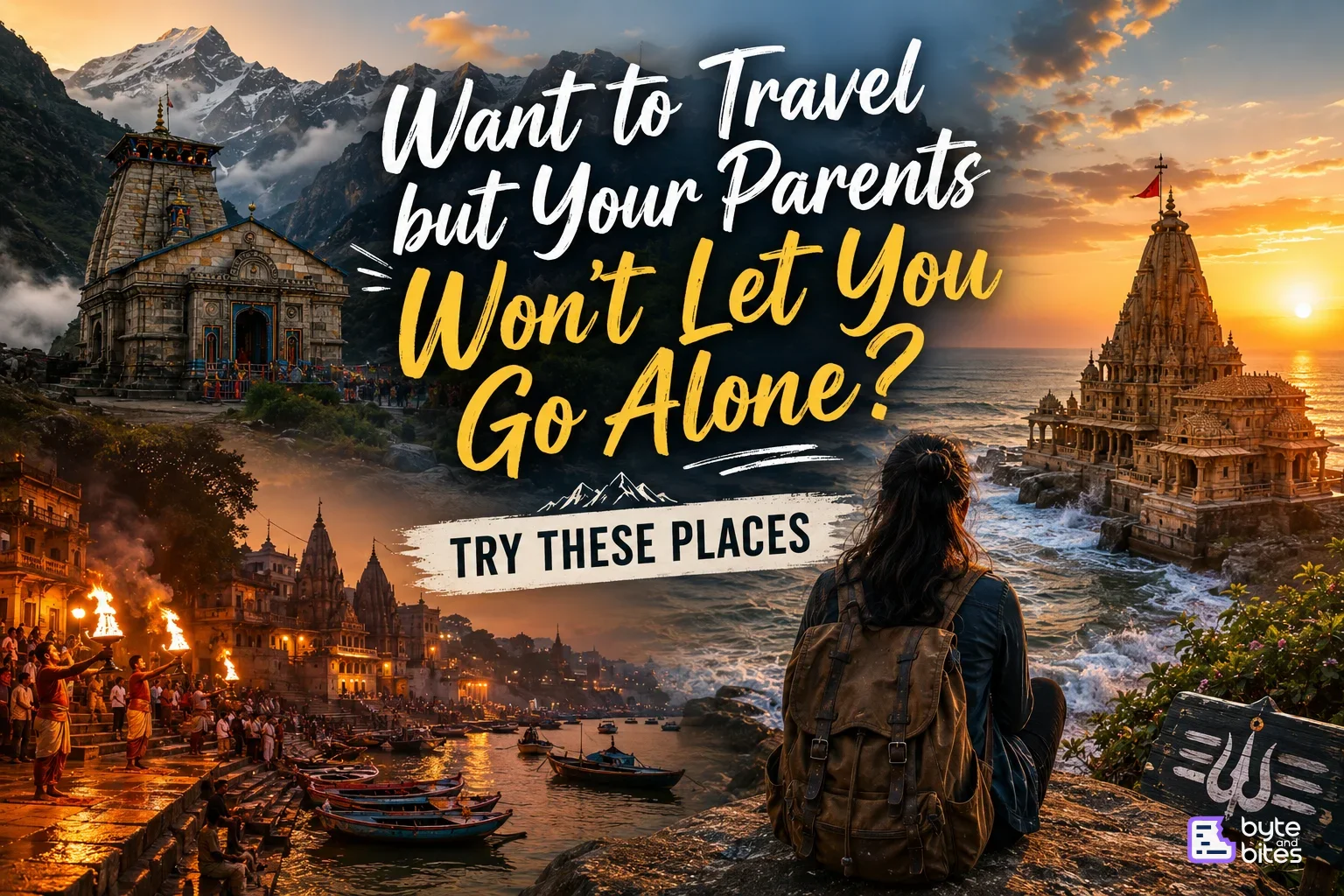 Want to Travel but Your Parents Won’t Let You Go Alone? Try These 12 Places