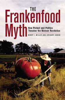 Agricultural Biotechnology: Overregulated and Underappreciated