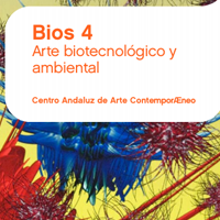 BIOS 4: Arte Biotechnologico y Ambiental 