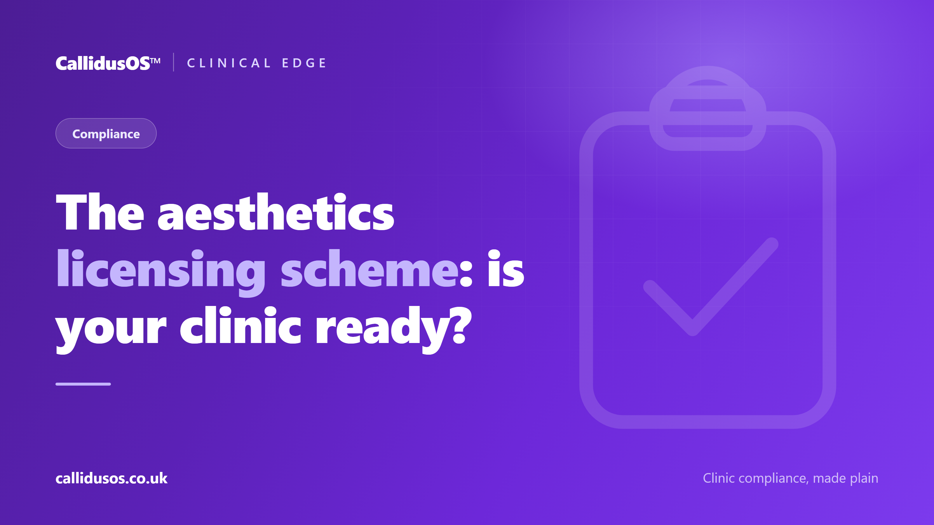 Clinical Edge cover: the aesthetics licensing scheme, is your clinic ready?