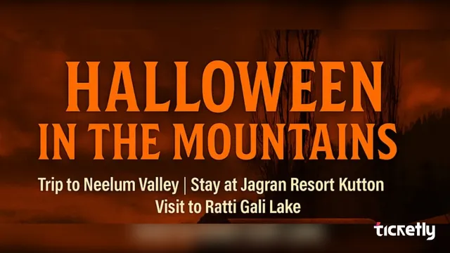Halloween in the Mountains - 3 Days Neelum Valley ✨ event thumbnail