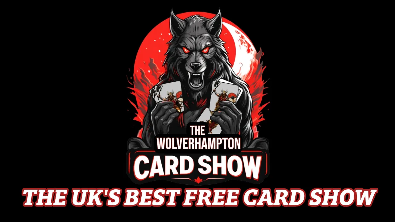 The Wolverhampton Card Show! (28th-29th Aug 2027)