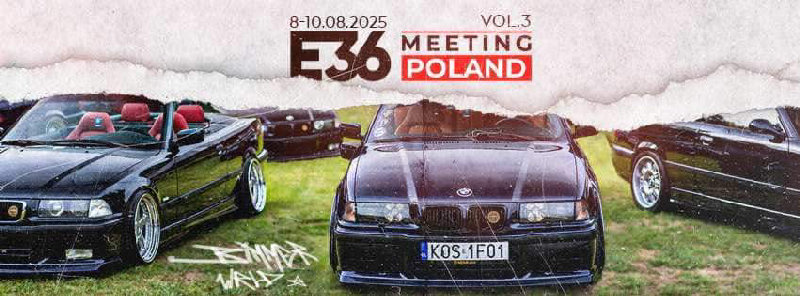 E36 Meeting Poland VOL. 3 2k25