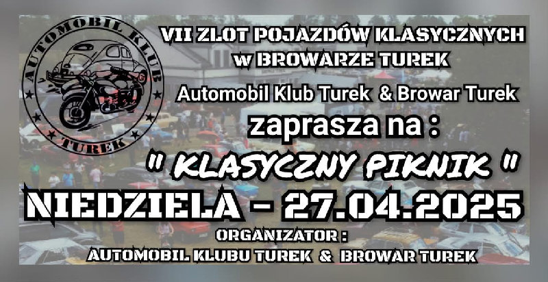 VII ZLOT POJAZDÓW KLASYCZNYCH W BROWARZE TUREK