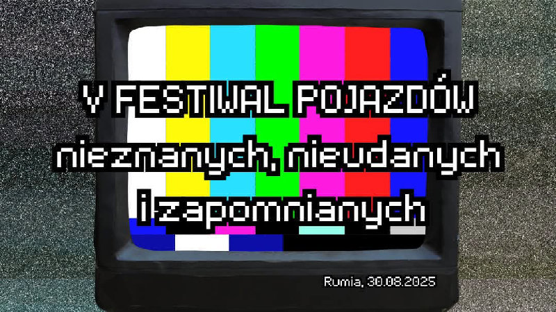 Festiwal Pojazdów Nieznanych, Nieudanych i zapomnianych
