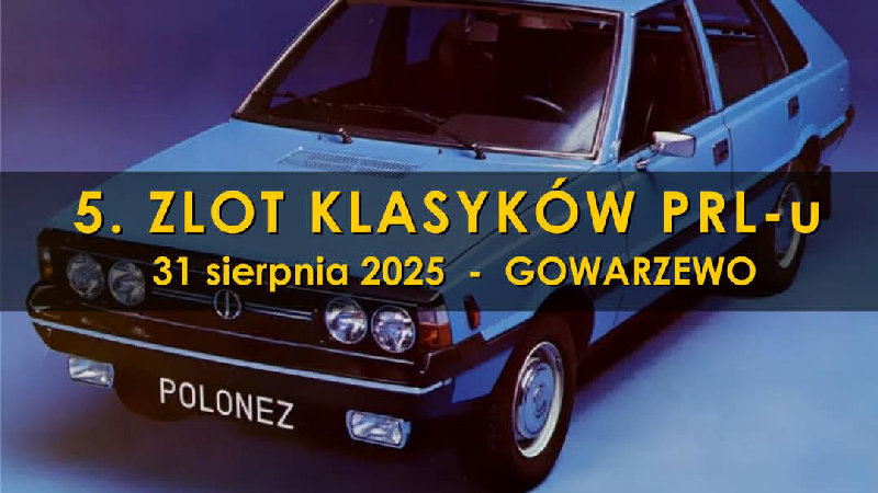 5. Zlot Klasyków PRL-u w Gowarzewie