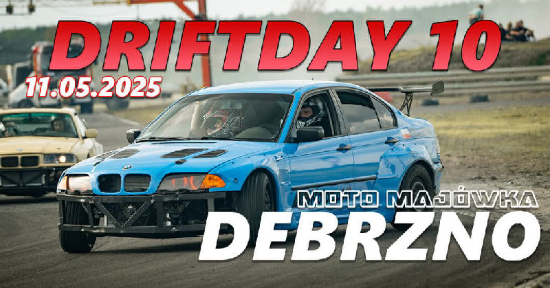 DRIFTDAY 10 - Motomajówka w Dobrzenie