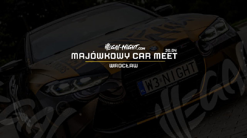 Majówkowy Car Meet by Illegal Night