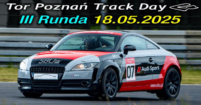 III Runda Tor Poznań Track Day 2025