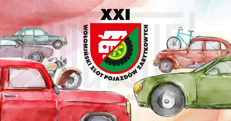XXI Wołomiński Zlot Pojazdów Zabytkowych