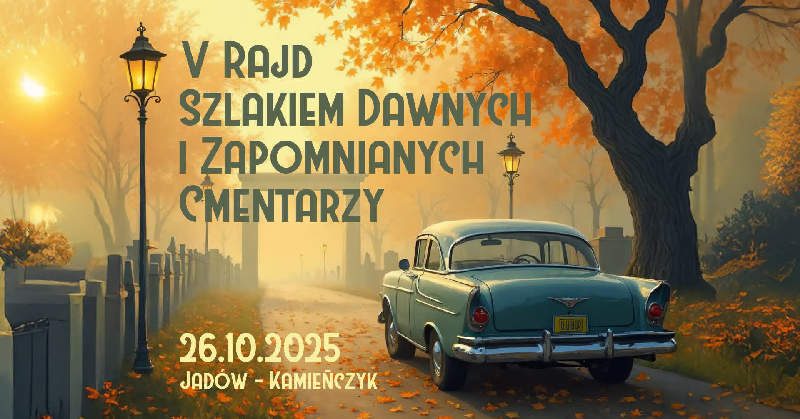 V Rajd Szlakiem Dawnych i Zapomnianych Cmentarzy