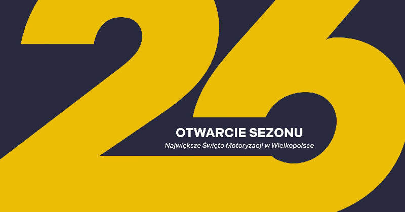 '26: Otwarcie Sezonu | Tor Poznań
