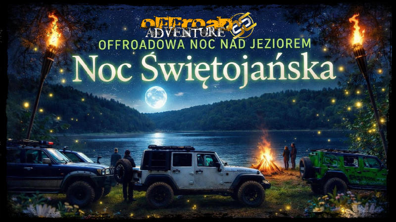 Noc Świętojańska - Offroadowa Noc nad Jeziorem