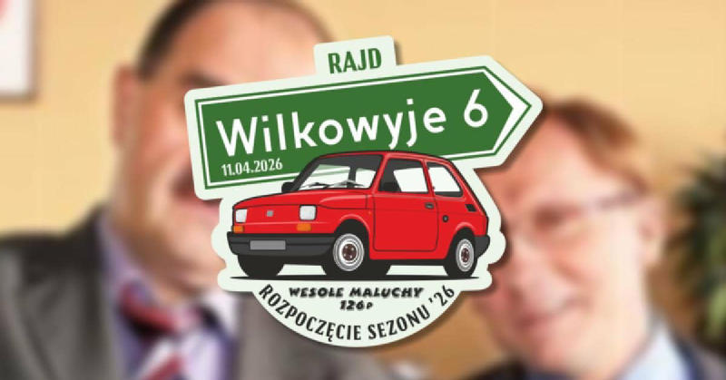 VI RAJD WILKOWYJE 2026 - ROZPOCZĘCIE SEZONU