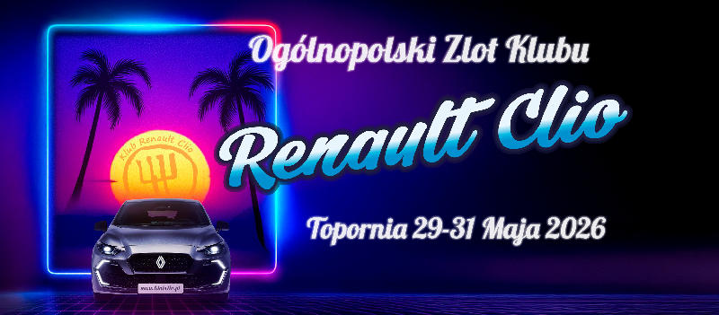Ogólnopolski Zlot Klubu Renault Clio Topornia 2026