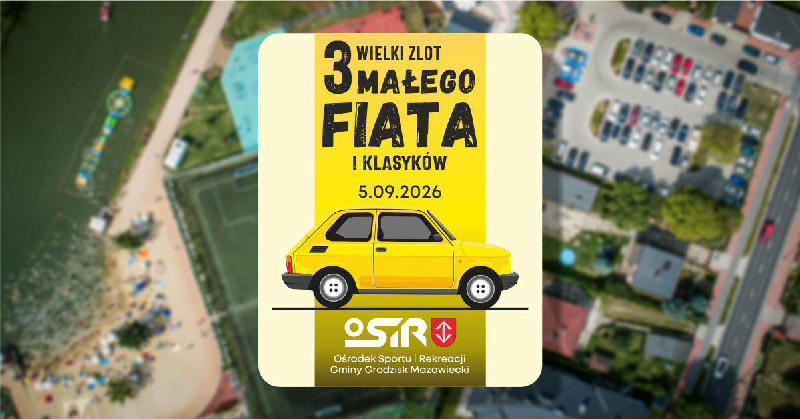 III WIELKI ZLOT MAŁEGO FIATA i KLASYKÓW