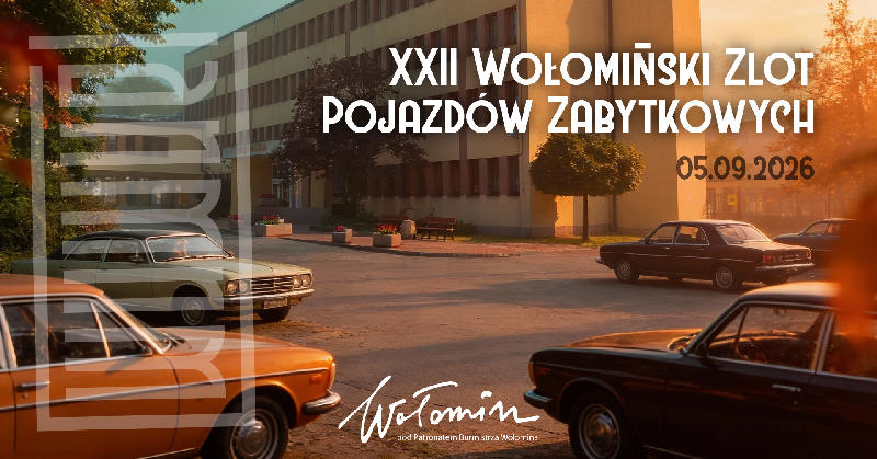 XXII Wołomiński Zlot Pojazdów Zabytkowych