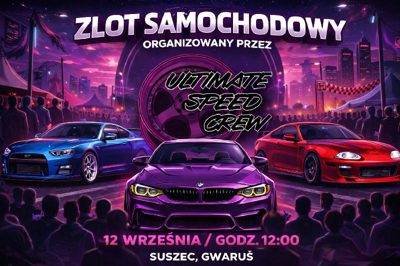 Zlot Samochodowy z Ultimate Speed Crew 2K26