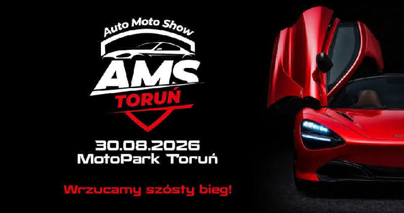 AUTO MOTO SHOW Toruń 2026