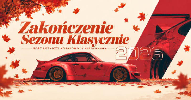 ZAKOŃCZENIE SEZONU KLASYCZNIE 2026