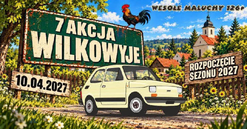 VII RAJD WILKOWYJE - ROZPOCZĘCIE SEZONU 2027