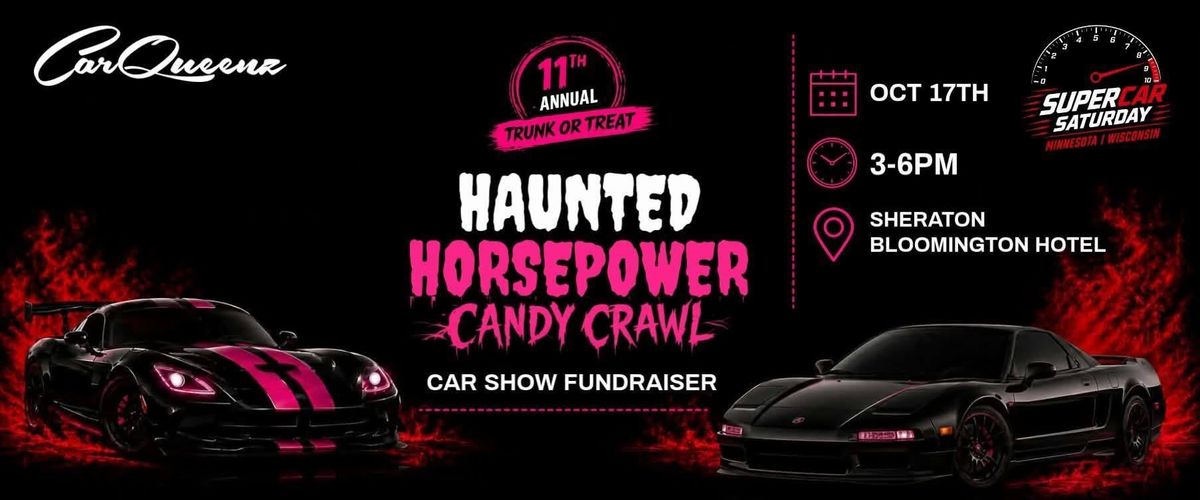 CarQueenz 11th Annual Haunted Horsepower: Candy Crawl Car Show