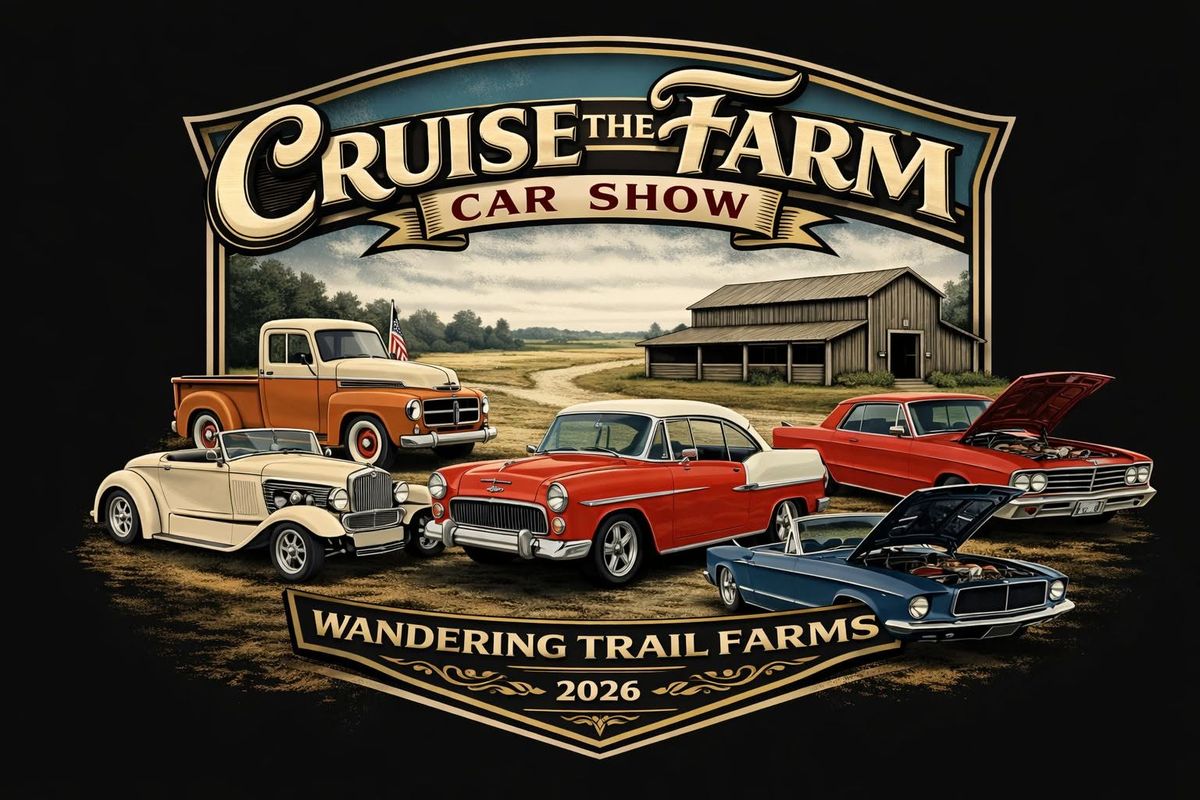 Cruise the Farm Car Show at Wandering Trail Farms