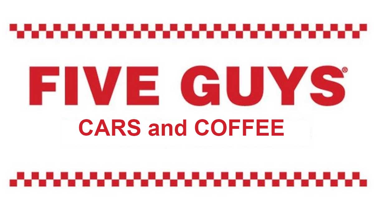 Five Guys Cars and Coffee