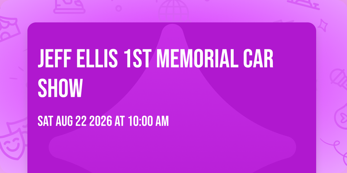 Jeff Ellis 1st Memorial Car Show