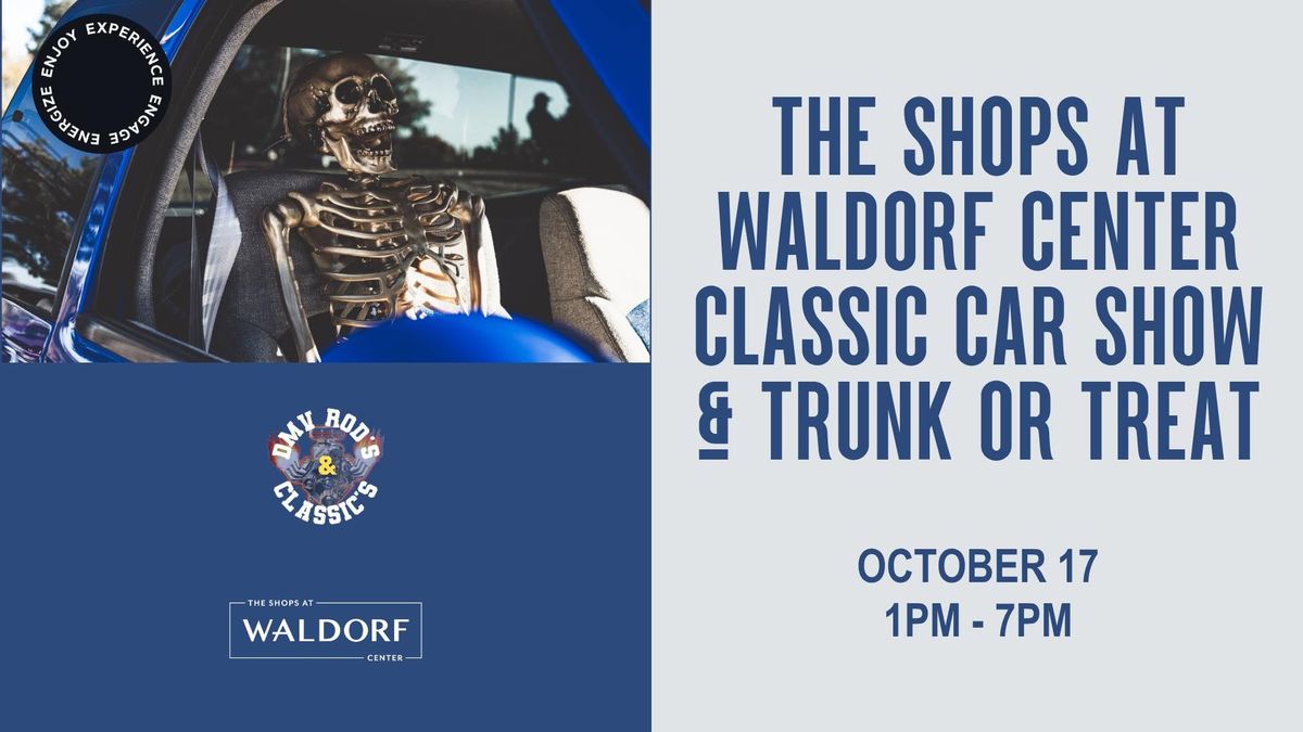 Shops at Waldorf Center Classic Car Show - Trunk or Treat Edition - With Spooky Fall Fest