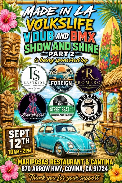 Made In LA Volkslife VDub and BMX Show and Shine Part 2 flyer