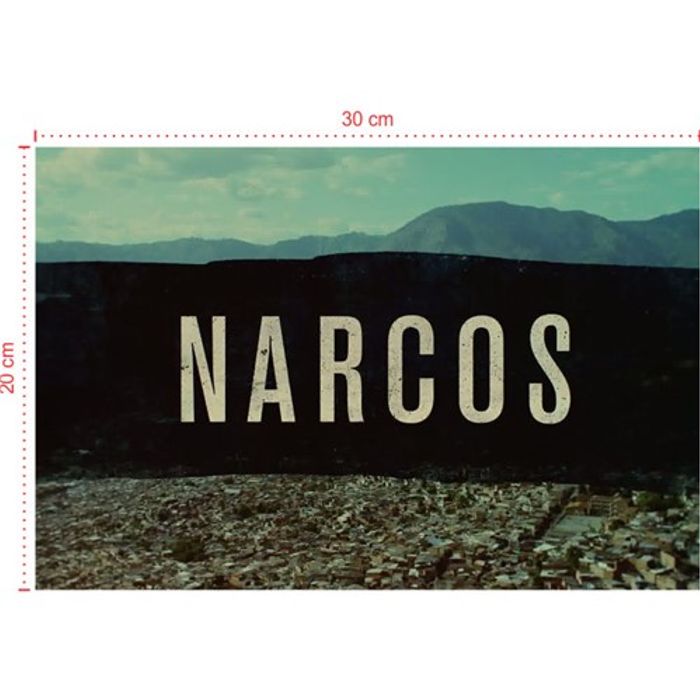 Placa em PVC - Narcos 003 - Tamanho: 30x20 cm