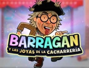 Barragan y Las Joyas De La Cacharreria slot game