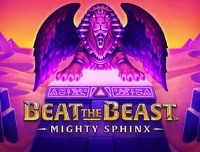 Beat the Beast Mighty Sphinx