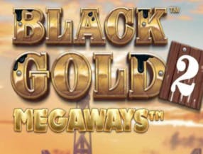 Black Gold 2 Megaways