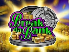 Break da Bank screenplay Break da Bank slot game