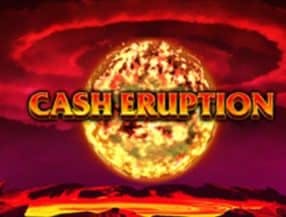 Cash Eruption slot game