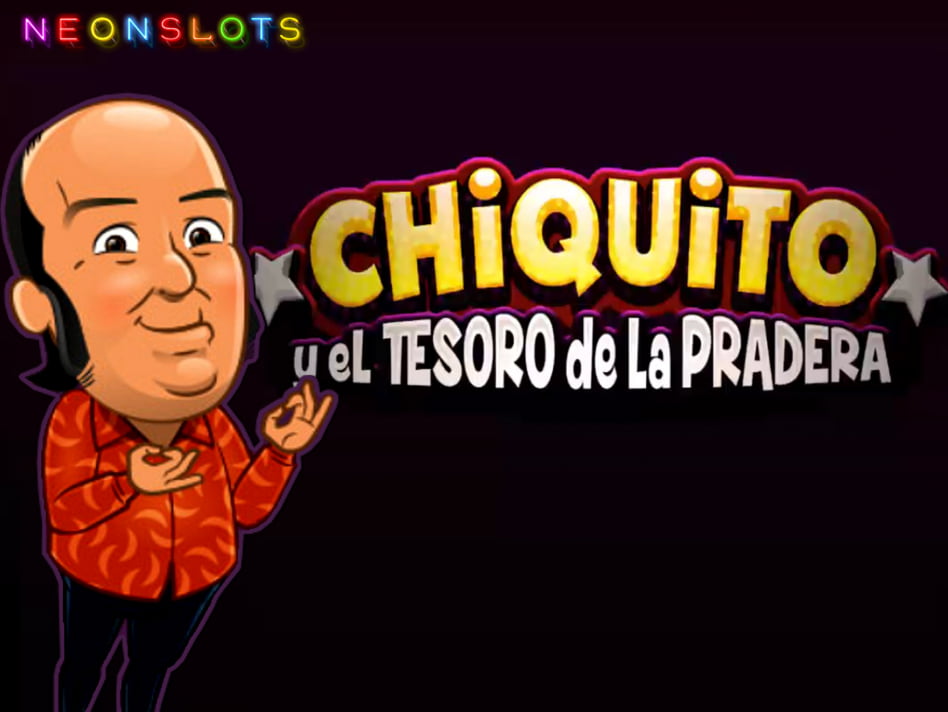 Chiquito y el tesoro de la pradera slot game