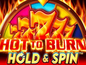 Hot To Burn Hold And Spin