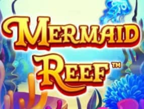 Mermaid Reef slot game