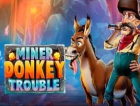 Miner Donkey Trouble screenplay Miner Donkey Trouble slot game