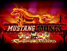 Mustang Money Raging Roosters slot game