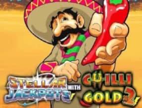 Stellar Jackpots with Chilli Gold x2 slot game