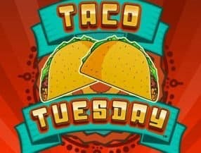 Taco Tuesday screenplay Taco Tuesday slot game