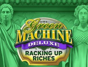 The Green Machine Deluxe Racking Up Riches slot game